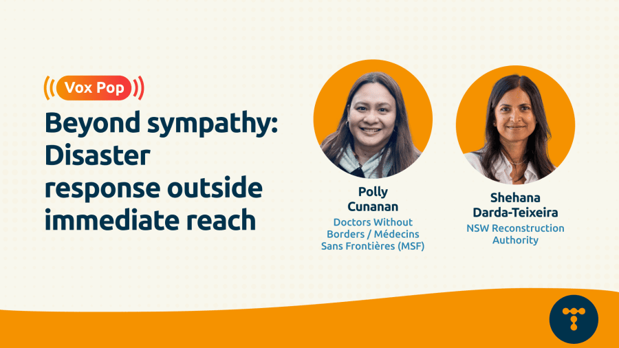 Telum Vox Pop: Beyond sympathy - Disaster response outside immediate reach