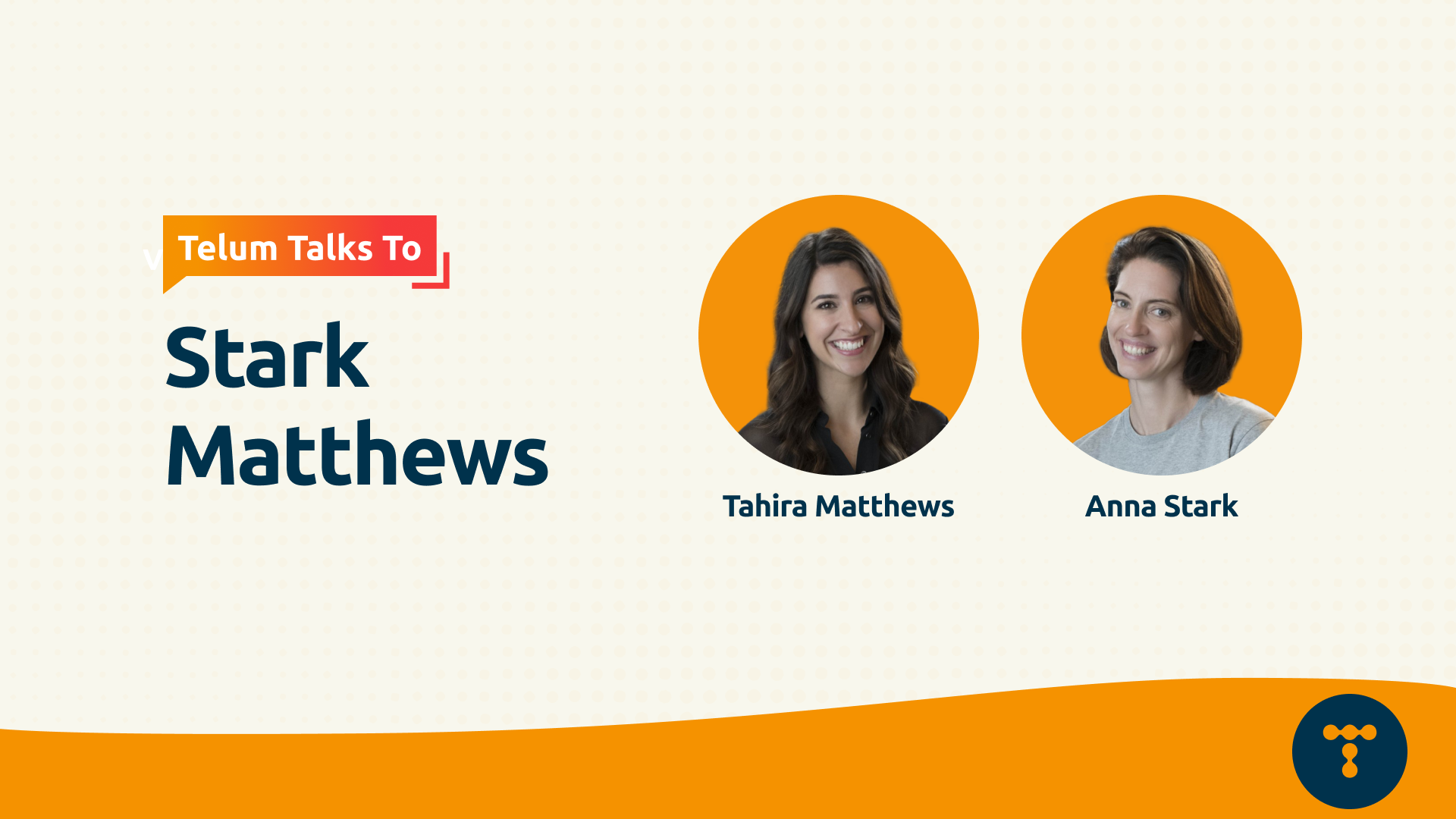 Telum Talks To: Anna Stark and Tahira Matthews from STARK MATTHEWS