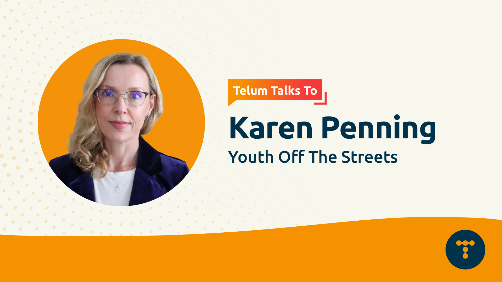 Telum Talks To: Karen Penning, Head of Communications and Public Affairs of Youth Off The Streets