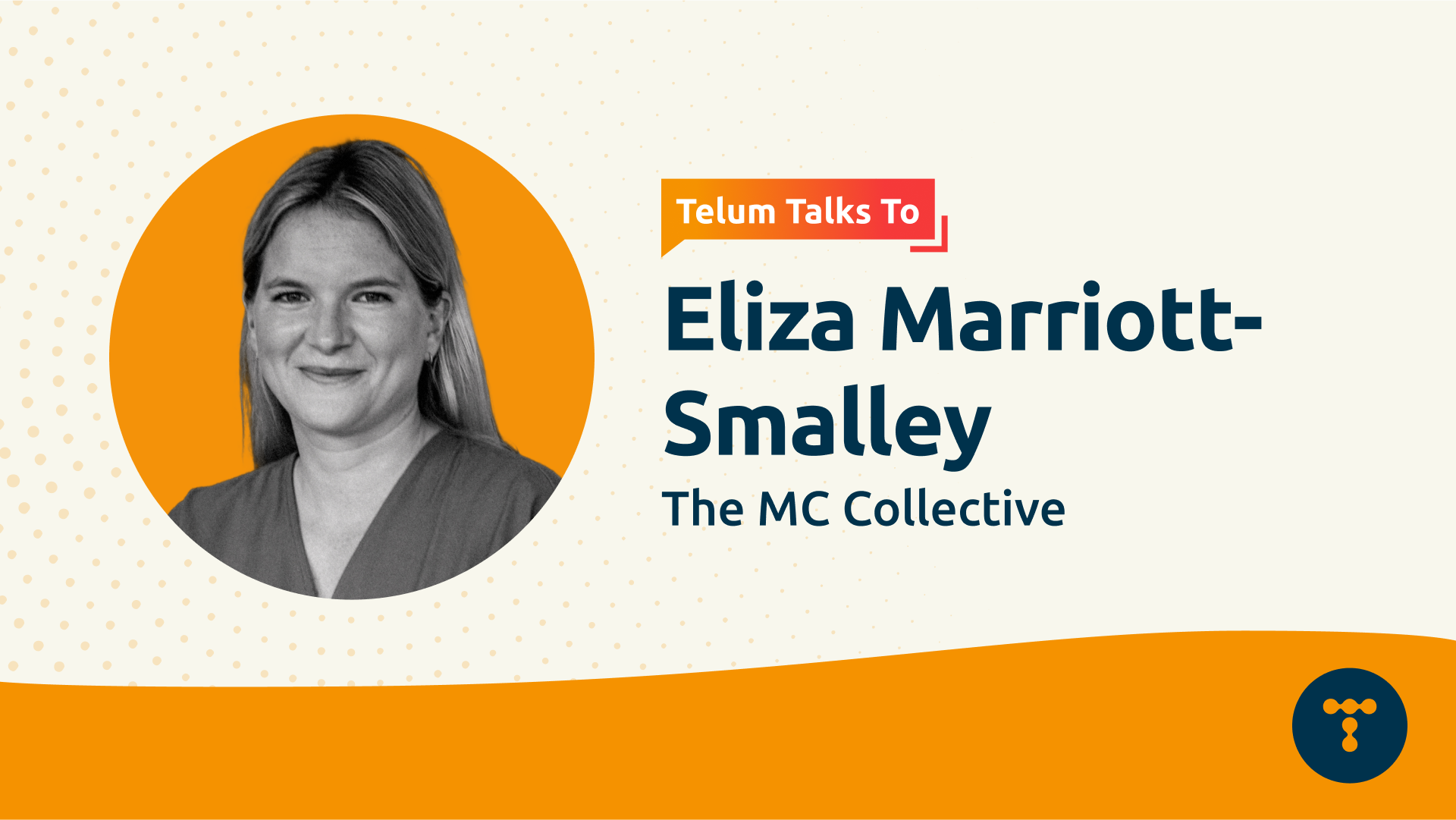 Telum Talks To: Eliza Marriott-Smalley from The MC Collective