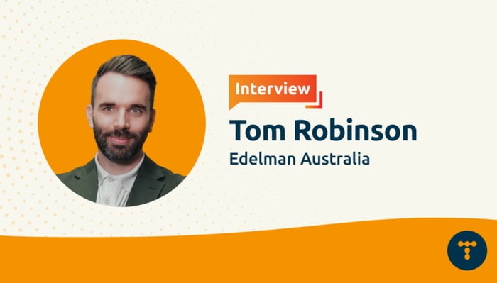 Interview: Tom Robinson from Edelman