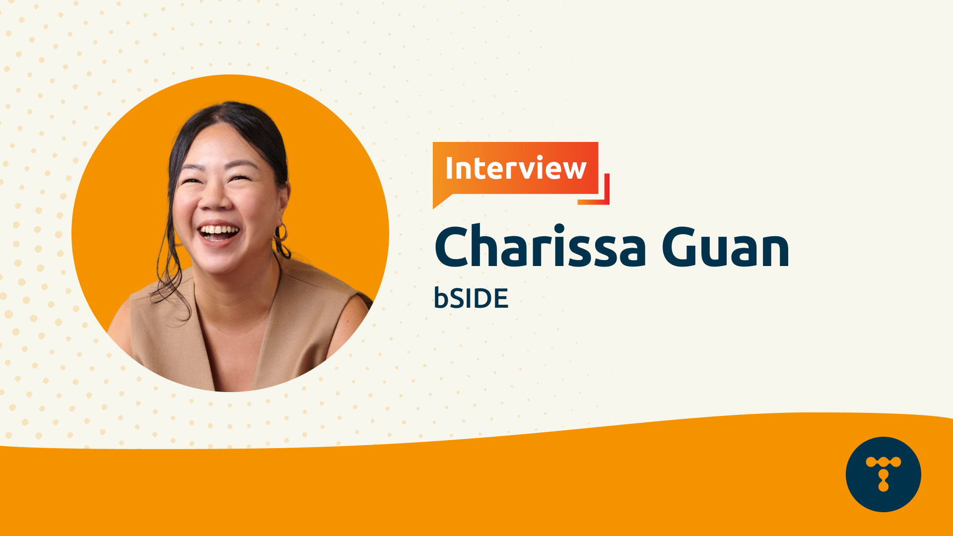<span id="hs_cos_wrapper_name" class="hs_cos_wrapper hs_cos_wrapper_meta_field hs_cos_wrapper_type_text" style="" data-hs-cos-general-type="meta_field" data-hs-cos-type="text" >Interview: Charissa Guan from bSIDE</span>